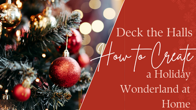 Deck the Halls: How to Create a Holiday Wonderland at Home with MacondoForever.com