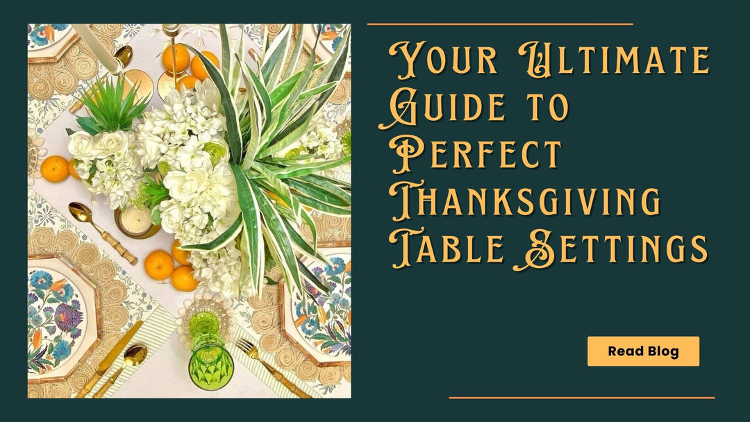 Your Ultimate Guide to Perfect Thanksgiving Table Settings